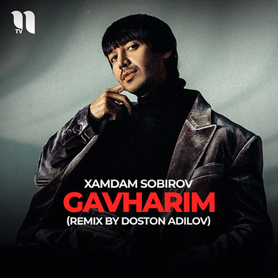 Xamdam Sobirov - Gavharim (Doston Adilov Remix)